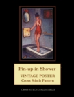 Pin-Up in Shower : Vintage Poster Cross Stitch Pattern - Book