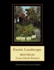Exotic Landscape : Rousseau Cross Stitch Pattern - Book