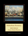 Suburban Scenery : Rousseau Cross Stitch Pattern - Book