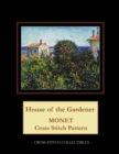 House of the Gardener : Monet Cross Stitch Pattern - Book
