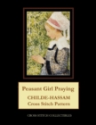Peasant Girl Praying : Childe-Hassam Cross Stitch Pattern - Book