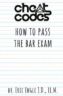 "Cheat Codes" : How to Pass the Bar Exam - Book