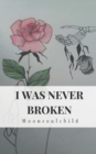 I Was Never Broken - Book