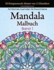 Mandala-Malbuch : 50 Entspannende Muster von 13 Kunstlern, Achtsames Malen fur Erwachsene, Band 1 - Book