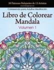 Libro de Colorear Mandala : 50 Patrones Relajantes de 13 Artistas, Coloreando para Adultos Meditacion, Volumen 1 - Book