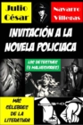 Invitacion a la novela policiaca : Los detectives (y malhechores) mas celebres de la literatura - Book