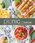Picnic Cookbook : Enjoy the Warm Weather with Delicious Picnic Recipes - Book