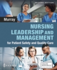 Nursing Leadership and Management for Patient Safety and Quality Care - Book