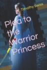 Plea to the Warrior Princess - Book