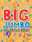 Big Jumbo Coloring Book Doggie : coloring and activity books for kids ages 4-8 - Book