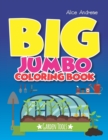 Big Jumbo Coloring Book Garden : coloring and activity books for kids ages 4-8 - Book