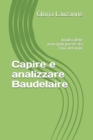 Capire e analizzare Baudelaire : Analisi delle principali poesie dei Fiori del male - Book