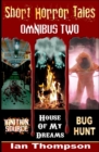 Short Horror Tales - Omnibus 2 - Book