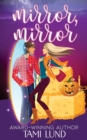 Mirror, Mirror : A Paranormal Halloween Romance - Book