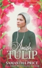 Amish Tulip : Amish Romance - Book