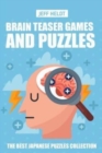Brain Teaser Games And Puzzles : CalcuDoku Puzzles - The Best Japanese Puzzles Collection - Book