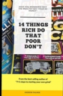 14 things that rich do that poor don't : Have you ever wondered why the wealthy say "your so money" - Book