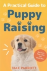 A Practical Guide to Puppy Raising : Nurture Your Dog the Ideal Way - Book