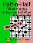 Half-n-Half Fill-In Puzzles, Volume 16 : 45 Number and 45 Word (90 Total Puzzles) - Book