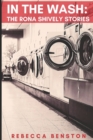 In the Wash : The Rona Shively Stories - Book
