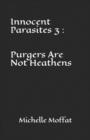 Innocent Parasites 3 : Purgers Are Not Heathens - Book