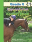 Grade 6 Equestrian Activity Book - Book