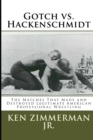 Gotch vs. Hackenschmidt : The Matches That Made and Destroyed Legitimate American Professional Wrestling - Book