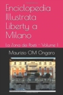 Enciclopedia Illustrata Liberty a Milano : La Zona dei Poeti - Volume 1 - Book