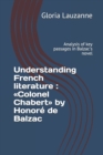 Understanding French literature : Colonel Chabert by Honore de Balzac: Analysis of key passages in Balzac's novel - Book