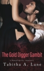 The Gold Digger Gambit : A Honeytrap Inc. Romance - Book