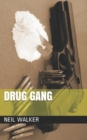 Drug Gang : The most compelling & controversial crime thriller in years - Book
