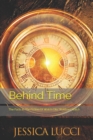 Behind Time : The Facts In The Fiction Of Watch City: Waltham Watch - Book