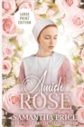 Amish Rose LARGE PRINT : Amish Romance - Book