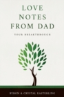 Love Notes From Dad : Your Breakthrough - Book