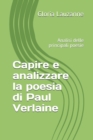 Capire e analizzare la poesia di Paul Verlaine : Analisi delle principali poesie - Book