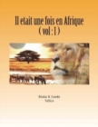 Il etait une fois en Afrique : Contes Africain . A Telico - Book