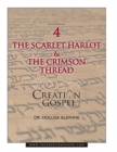 Creation Gospel Workbook Four : The Scarlet Harlot and the Crimson Thread - Book