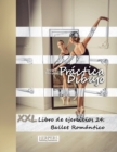 Practica Dibujo - XXL Libro de ejercicios 24 : Ballet Romantico - Book