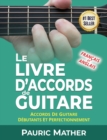 Le Livre D'Accords De Guitare : Accords De Guitare Acoustique - D?butants Et Perfectionnement - Book