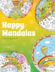 Happy Mandalas Colouring Book : 30 Cute Cartoon Mandala Designs - Book