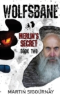 Wolfsbane Merlin's Secret : Book 2 - Book