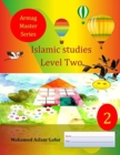 Islamic Studies Level Two : 2nd Grade, Year 2 - Book