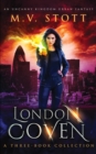 London Coven : A Three-Book Collection: An Uncanny Kingdom Urban Fantasy - Book