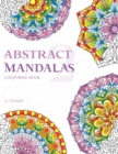 Abstract Mandalas 2 Colouring Book : 50 Original Mandala Designs For Relaxation - Book