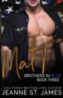 Brothers in Blue : Matt - Book