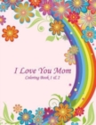I Love You Mom Coloring Book 1 & 2 - Book
