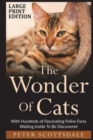 The Wonder Of Cats Large Print Edition : With Hundreds of Fascinating Feline Facts Waiting Inside To Be Discovered - Book