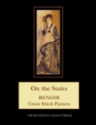 On the Stairs : Renoir Cross Stitch Pattern - Book