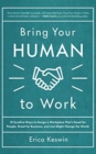 BRING YOUR HUMAN TO WORK - Book