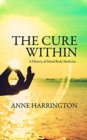 CURE WITHIN THE - Book